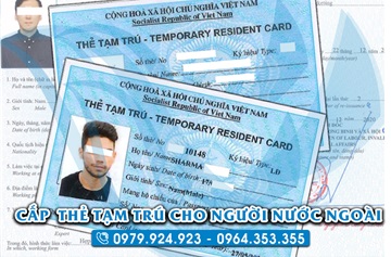 Dịch vụ tư vấn cấp thẻ tạm trú cho người nước ngoài