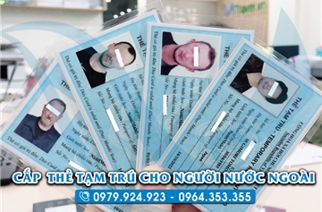 Giải pháp để người nước ngoài nhanh chóng có thẻ tạm trú tại Việt Nam