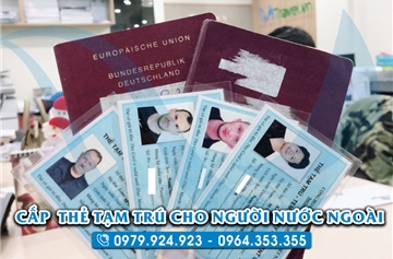 Thủ tục cấp mới và gia hạn thẻ tạm trú